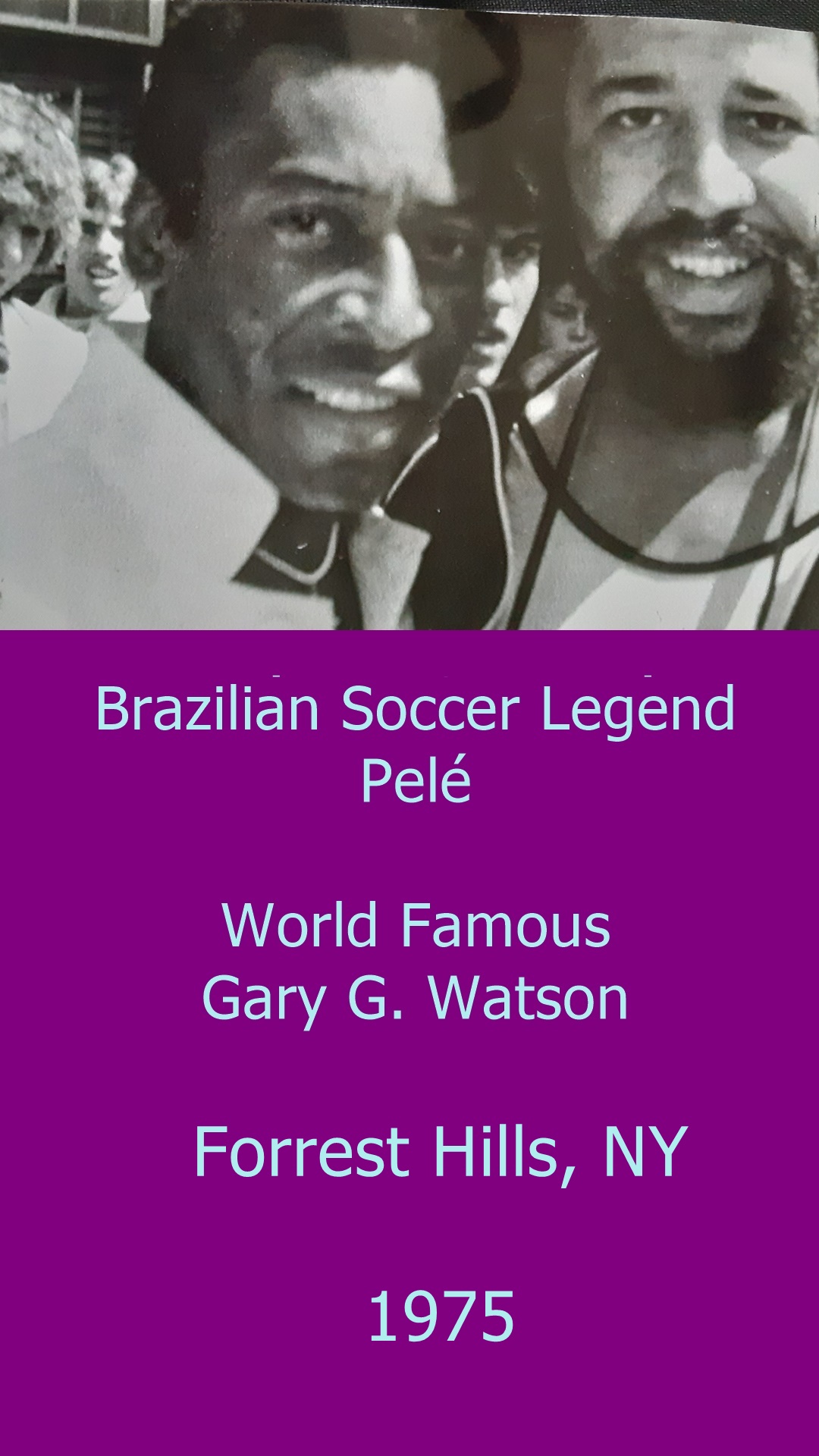 Pelé and Gary W